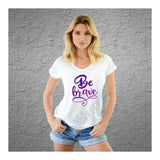 V-Neck Tee Be Brave